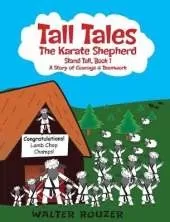 Tall Tales, The Karate Shepherd: Stand Tall, Book 1