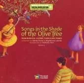 Songs in the Shade of the Olive Tree: From Morocco, Algeria, Tunisia and France (Book 1)