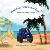 Beep! Beep Goes to the Beach: Adventures of Beep & Friends