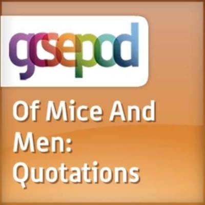 John Steinbeck - "Of Mice and Men": Quotations and Analysis