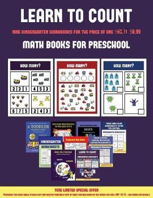 Math Books for Preschool (Learn to Count for Preschoolers): A Full-Color Counting Workbook for Preschool/Kindergarten Children.