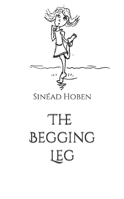 The Begging Leg