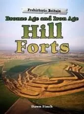 Bronze Age and Iron Age Hill Forts