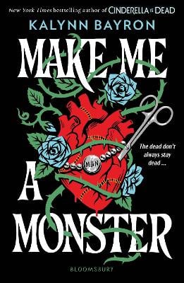 Make Me a Monster: A modern twist on Frankenstein from the author of TikTok sensation Cinderella Is Dead