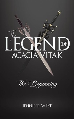 The Legend of Acacia Vitak: The Beginning