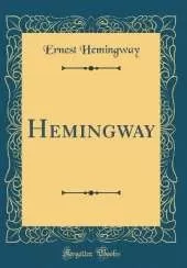 Hemingway (Classic Reprint)