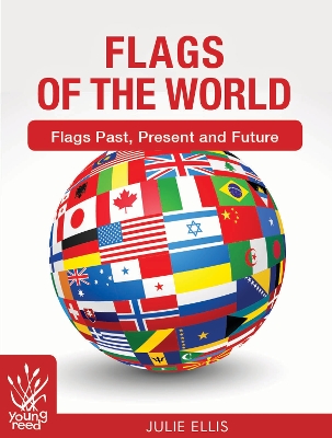 Flags of the World: Flags Past, Present and Future