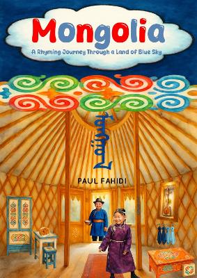 Mongolia: A Rhyming Journey Through A Land of Blue Sky