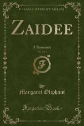 Zaidee, Vol. 1 of 3: A Romance (Classic Reprint)