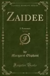 Zaidee, Vol. 1 of 3: A Romance (Classic Reprint)