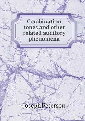 Combination tones and other related auditory phenomena