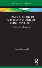 Dance Lexicon in Shakespeare and His Contemporaries: A Corpus Based Approach
