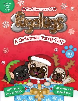 The Adventures of Pugalugs: A Christmas ‘Furry-Tail’