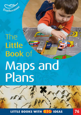 The Little Book of Maps and Plans: Little Books with Big Ideas