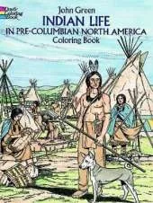Indian Life in Pre-Columbian North America Coloring Book