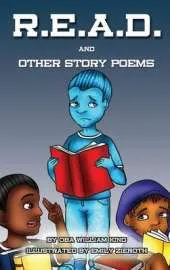 R.E.A.D.: And Other Story Poems