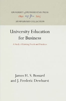 University Education for Business: A Study of Existing Needs and Practices