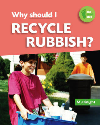 One Small Step: Why Should I Recycle Rubbish?