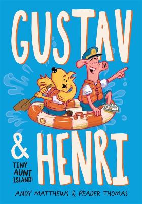 Gustav & Henri: Tiny Aunt Island: Volume 2