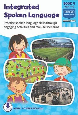 Integrated Spoken Language Book 4: Practise Spoken Language Skills Through Engaging Activities and Real-life Scenarios