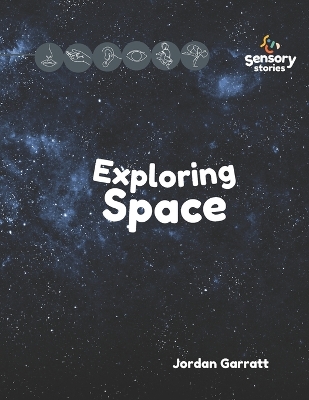 Explore Space: A Sensory Story: Sensory Curriculum Sensory Stories