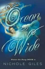 Ocean So Wide: Water So Deep book 2