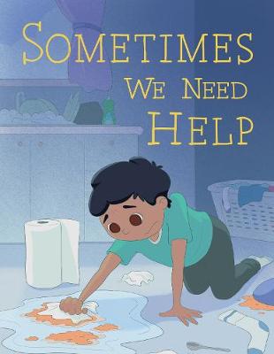 Sometimes We Need Help: English Edition