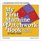 My First Machine Patchwork Book KIT: Sewing Projects