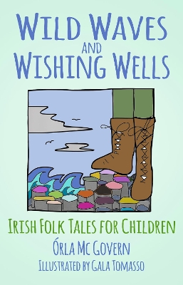 Wild Waves and Wishing Wells: Irish Folk Tales for Children