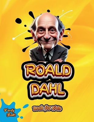 Roald Dahl Book for Kids: Step Into the Whimsical World of the Man Who Created Matilda, Willy Wonka, and The BFG!