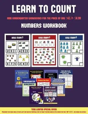Numbers Workbook (Learn to Count for Preschoolers): A Full-Color Counting Workbook for Preschool/Kindergarten Children.