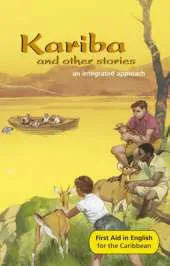 Kariba and Other Stories: First Aid in English Reader F Caribbean Edition: An Integrated Approach