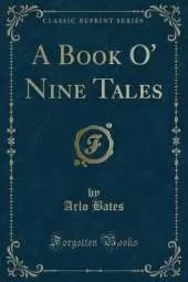 A Book O' Nine Tales (Classic Reprint)