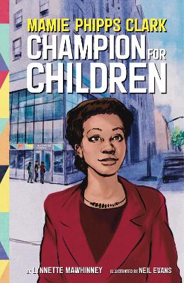 Mamie Phipps Clark, Champion for Children