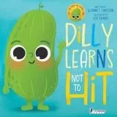 Dilly Learns Not To Hit!: An Illustrated Toddler Guide About Hitting