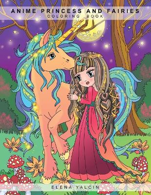 ANIME Princess and Fairies: Children Coloring Book