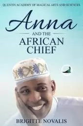 Anna and the African Chief: Quentin Academy of Magical Arts and Sciences