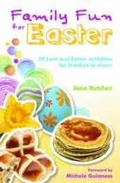 Family Fun for Easter: 30 Lent and Easter Activities for Families to Share
