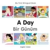 My First Bilingual Book - A Day (English-Turkish)