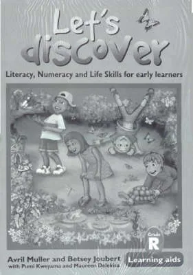 Let's Discover: Literacy, Numeracy and Life Skills for Early Learners