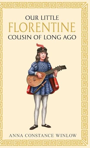Our Little Florentine Cousin of Long Ago