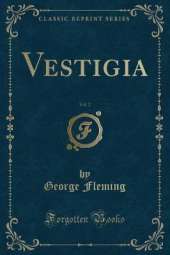 Vestigia, Vol. 2 (Classic Reprint)