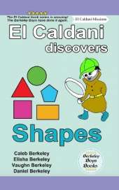 El Caldani Discovers Shapes (Berkeley Boys Books - El Caldani Missions)