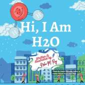 Hi, I Am H2O: A Water Cycle Adventure Through Every State on Earth