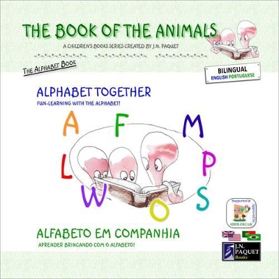 The Book of the Animals - Alphabet Together (bilingual English-Portuguese)