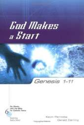 Genesis 1-11 God Makes a Start