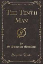 The Tenth Man (Classic Reprint)