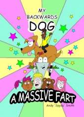 My Backwards Dog: A Massive Fart
