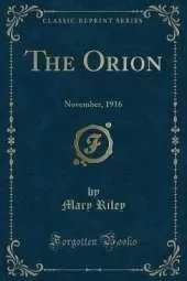 The Orion: November, 1916 (Classic Reprint)