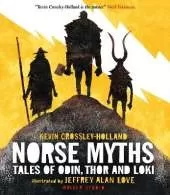 Norse Myths: Tales of Odin, Thor and Loki: The epic illustrated story of Norse gods and goddesses, Viking warriors, tricksters and giants